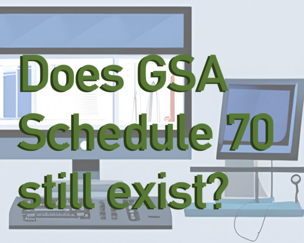 Does GSA Schedule 70 still exist? | GSA Focus Blog