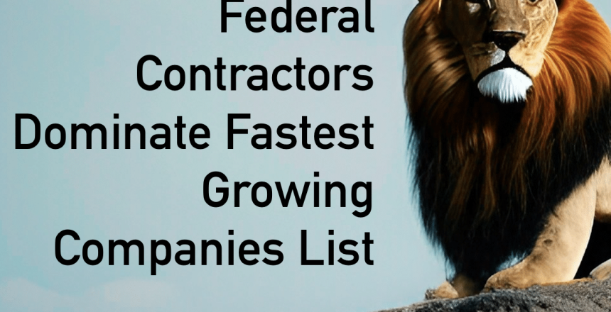 Federal Contractors Dominate Fastest Growing Companies List